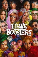 Watch I Love Boosters Myflixer
