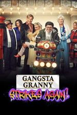 Watch Gangsta Granny Strikes Again Myflixer
