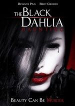 Watch The Black Dahlia Haunting Myflixer