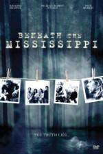 Watch Beneath the Mississippi Myflixer