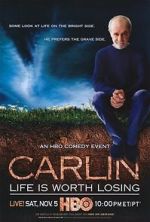 Watch George Carlin: Life Is Worth Losing Myflixer