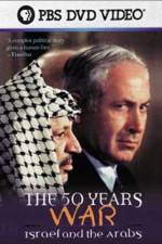 Watch The 50 Years War Israel and the Arabs Myflixer