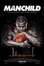 Watch Manchild: The Schea Cotton Story Myflixer
