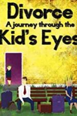 Watch Divorce: A Journey Through the Kids\' Eyes Myflixer