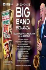 Watch Len Goodmans Big Band Bonanza Myflixer