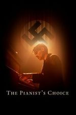 Watch The Pianist\'s Choice Myflixer