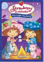 Watch Strawberry Shortcake: Moonlight Mysteries Myflixer