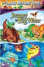 Watch The Land Before Time IX: Journey to Big Water Myflixer