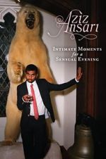 Watch Aziz Ansari: Intimate Moments for a Sensual Evening Myflixer