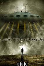 Watch I Believe in UFOs: Danny Dyer Myflixer