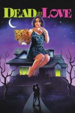 Watch Dead in Love Myflixer