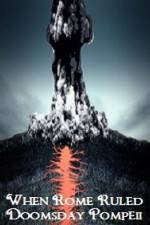 Watch When Rome Ruled Doomsday Pompeii Myflixer