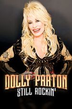 Watch Dolly Parton: Still Rockin' Myflixer