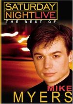 Watch Saturday Night Live: The Best of Mike Myers Myflixer