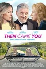 Watch Then Came You Myflixer