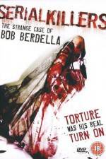 Watch Serial KillersThe Strange Case of Bob Berdella Myflixer