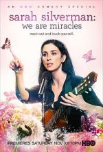 Watch Sarah Silverman: We Are Miracles Myflixer