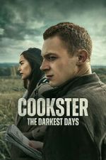 Watch Cookster: The Darkest Days Myflixer