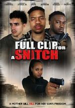 Watch Full Clip for a Snitch Myflixer