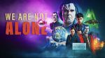 Watch We Are Not Alone Myflixer