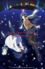Watch Rascal Does Not Dream of Bunny Girl Senpai The Movie Myflixer