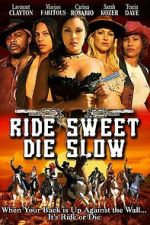 Watch Ride Sweet Die Slow Myflixer