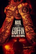 Watch Nail in the Coffin: The Fall and Rise of Vampiro Myflixer
