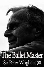 Watch The Ballet Master: Sir Peter Wright at 90 Myflixer