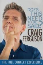 Watch Craig Ferguson Does This Need to Be Said Myflixer