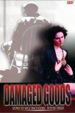 Watch Damaged Goods Myflixer