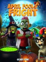 Watch April Fools Fright Myflixer