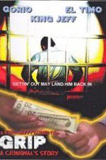 Watch Grip A Criminals Story Myflixer
