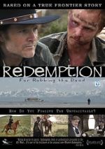 Watch Redemption: For Robbing the Dead Myflixer