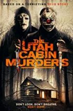 Watch The Utah Cabin Murders Myflixer