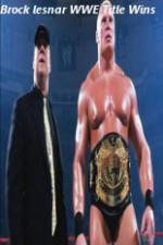 Watch Brock Lesnar WWE Title Wins Myflixer