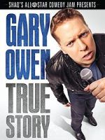 Watch Gary Owen: True Story Myflixer