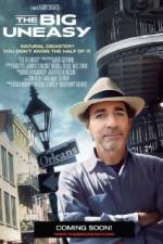 Watch The Big Uneasy Myflixer