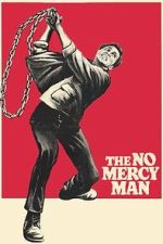 Watch The No Mercy Man Myflixer