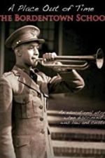 Watch A Place Out of Time: The Bordentown School Myflixer