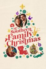 Watch My Southern Family Christmas Myflixer