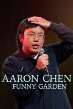 Watch Aaron Chen: Funny Garden Myflixer