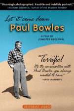 Watch Let It Come Down: The Life of Paul Bowles Myflixer