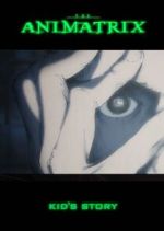 Watch The Animatrix: Kid's Story Myflixer