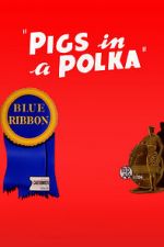 Watch Pigs in a Polka Myflixer