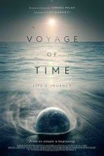 Watch Voyage of Time: Life\'s Journey Myflixer