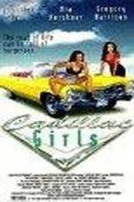 Watch Cadillac Girls Myflixer