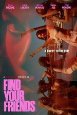 Watch Find Your Friends Myflixer