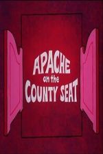 Watch Apache on the County Seat Myflixer