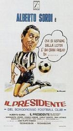 Watch Il presidente del Borgorosso Football Club Myflixer