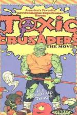 Watch Toxic Crusaders Myflixer